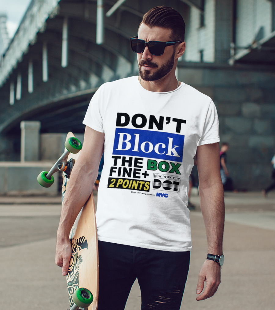 NYC Department Of Transportation Don't Block The Box Fine 2 Points T-Shirt