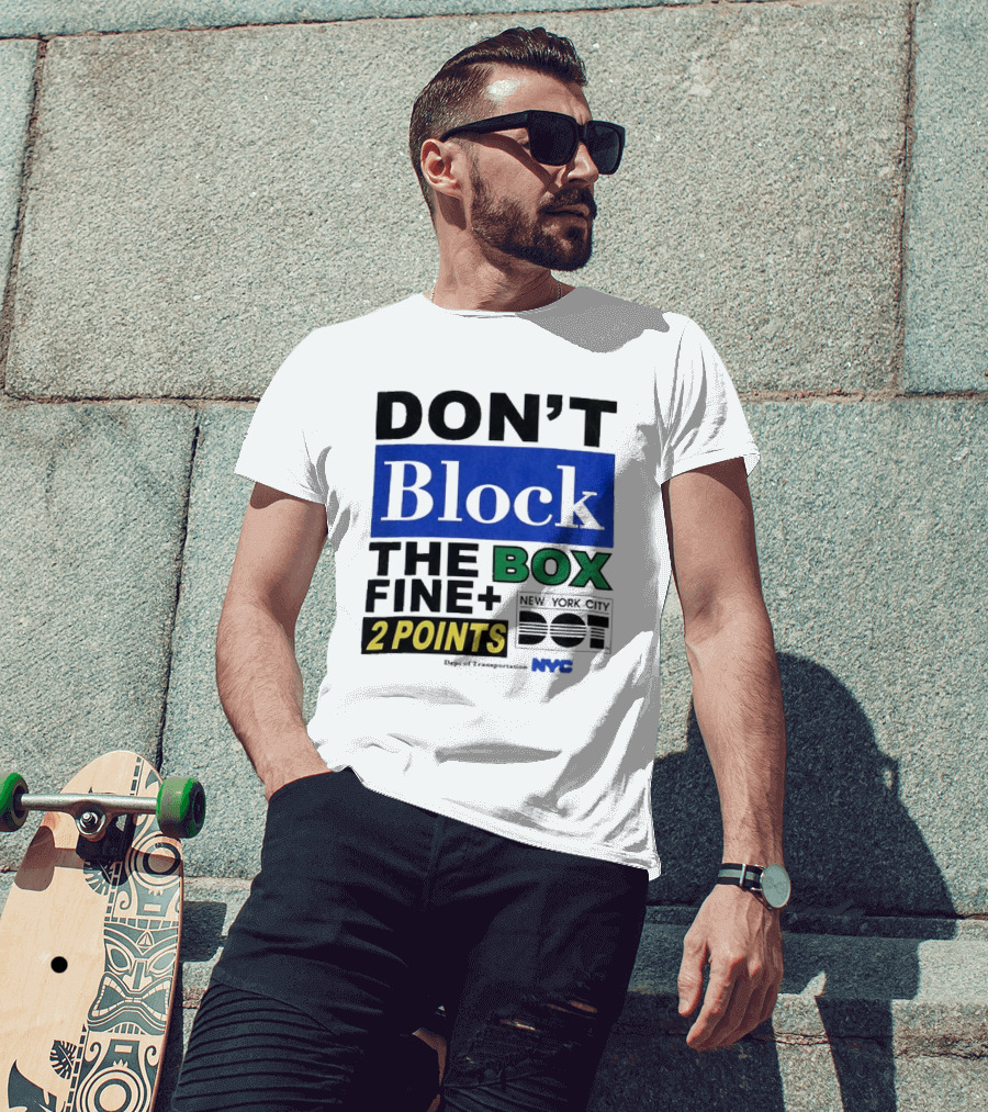 NYC Department Of Transportation Don't Block The Box Fine 2 Points T-Shirt