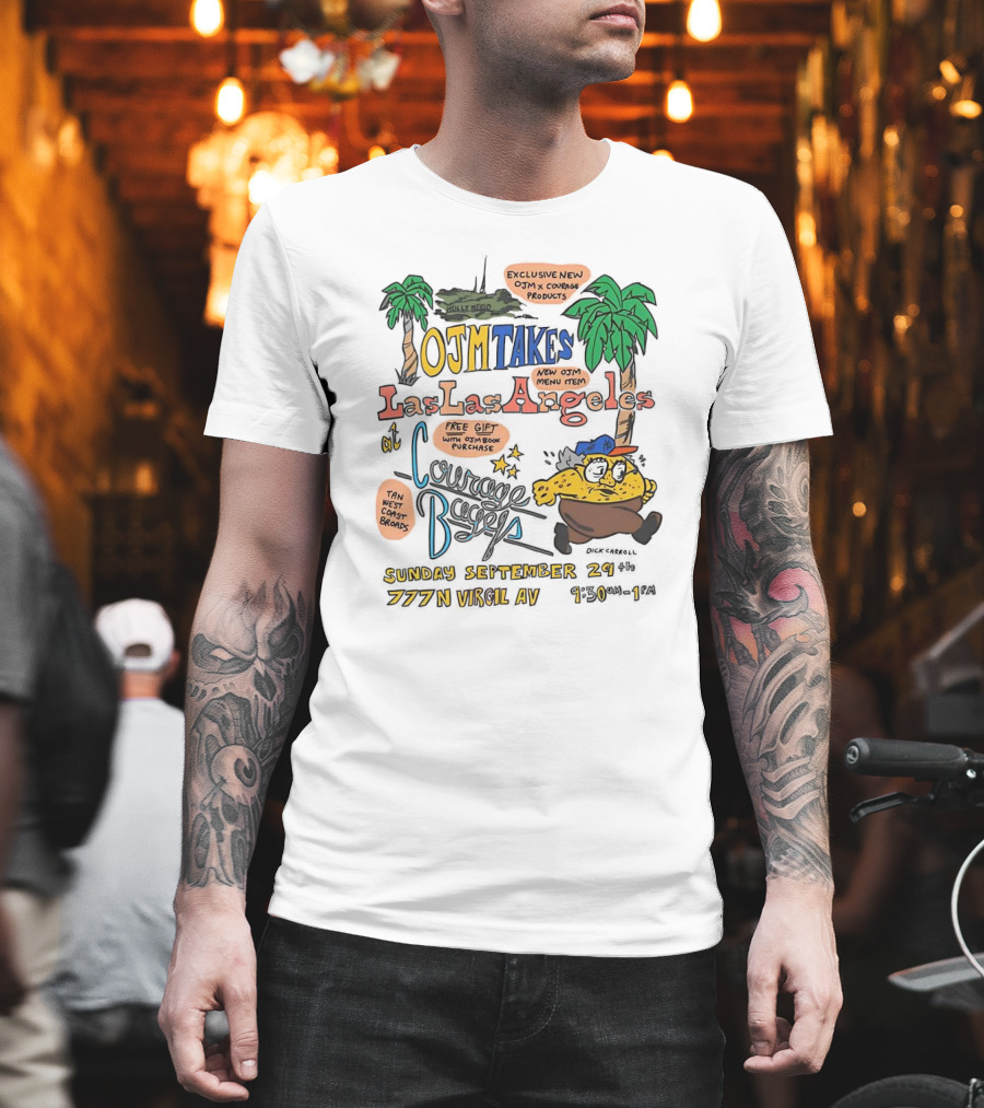 OJM Takes Los Angeles Exclusive Menu Item Collaboration With Courage Bagels September 24 777 N Virgil Ave T-Shirt