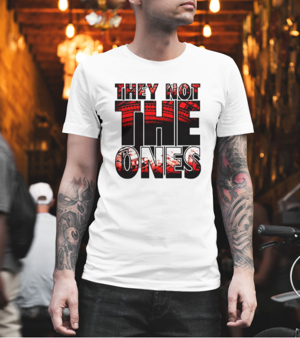 Jimmy Uso They Not The Ones WWE Wrestling Phrase Black Red Bold Letters T-Shirt Jimmy Uso They Not The Ones WWE Wrestling Phrase Black Red Bold Letters T-Shirt