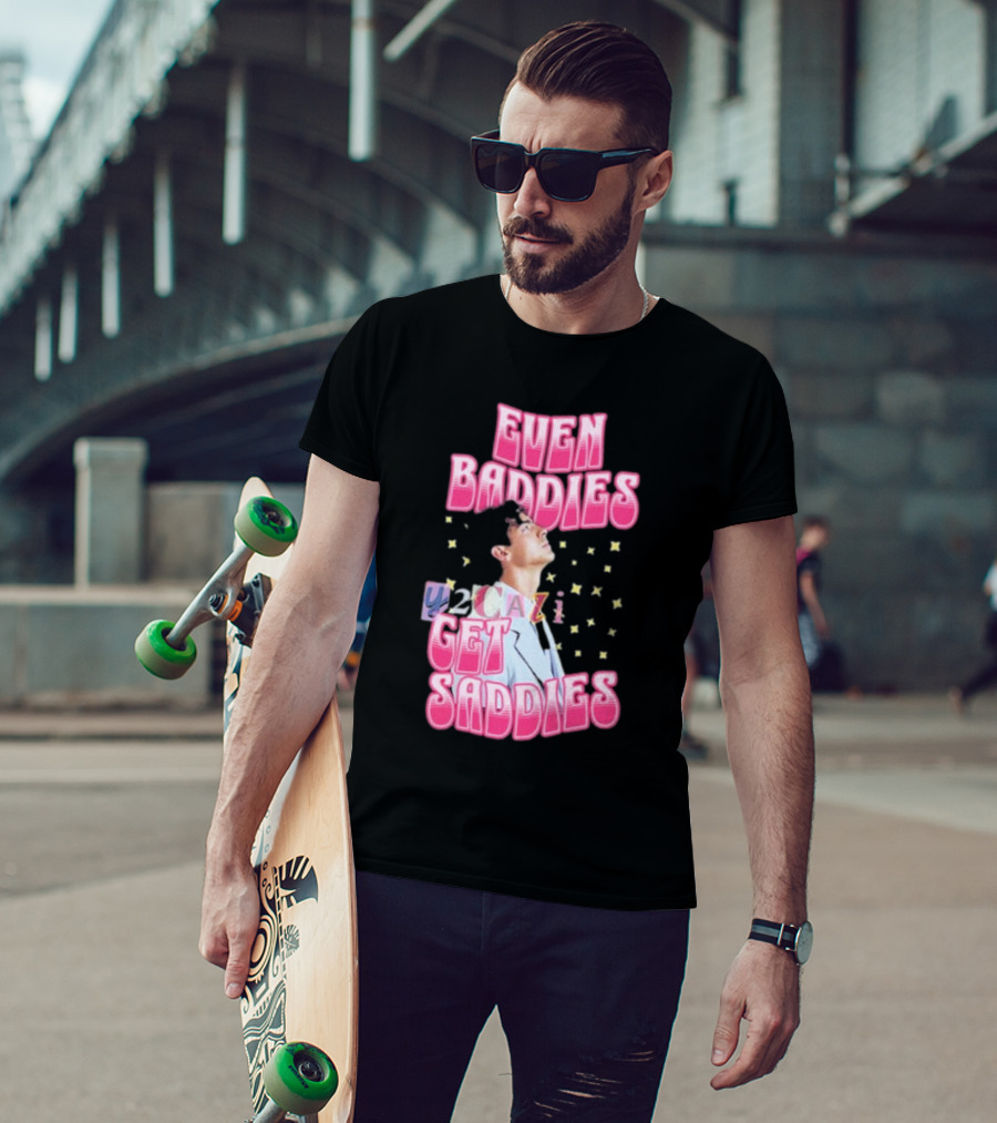 Joe Jonas Even Baddies Y2cazi Get Saddies Retro Pop Text And Stars T-Shirt