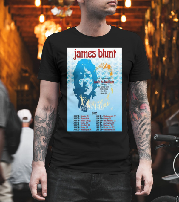 James Blunt 20th Anniversary Back To Bedlam Performing Summer 2025 Tour Dates T-Shirt James Blunt 20th Anniversary Back To Bedlam Performing Summer 2025 Tour Dates T-Shirt