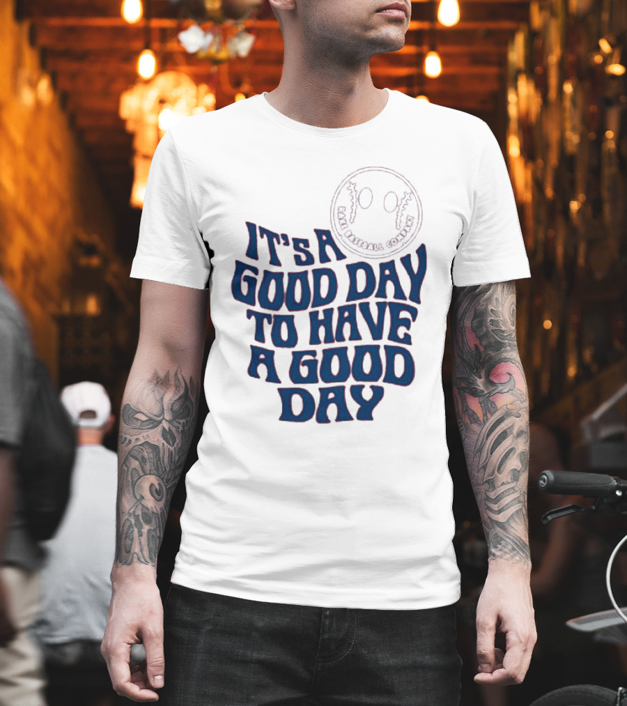 Crimson Cliffs Baseball It's a Good Day to Have a Good Day with Baseball T-Shirt