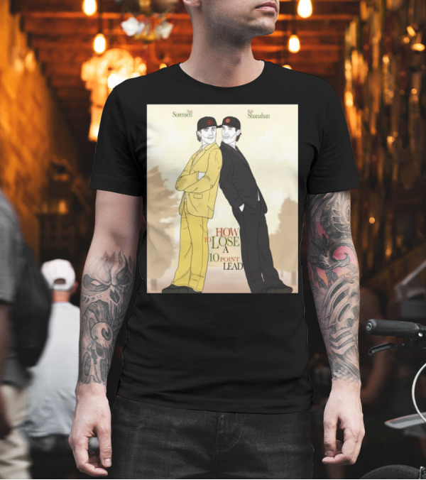 Nick Sorensen Kyle Shanahan Redemption Tour How To Lose A 10 Point Lead T-Shirt Nick Sorensen Kyle Shanahan Redemption Tour How To Lose A 10 Point Lead T-Shirt