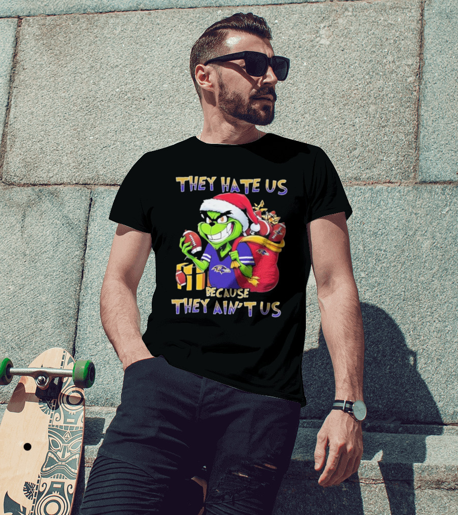 Baltimore Ravens Grinch Christmas They Hate Us Because They Ain't Us T-Shirt