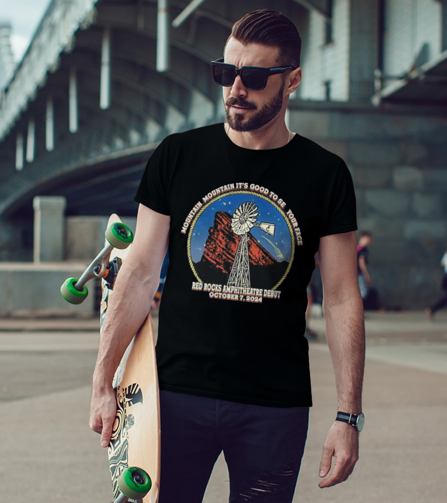 Mountain Mountain It's Good To See Your Face Red Rocks Amphitheatre Debut October 7, T-Shirt