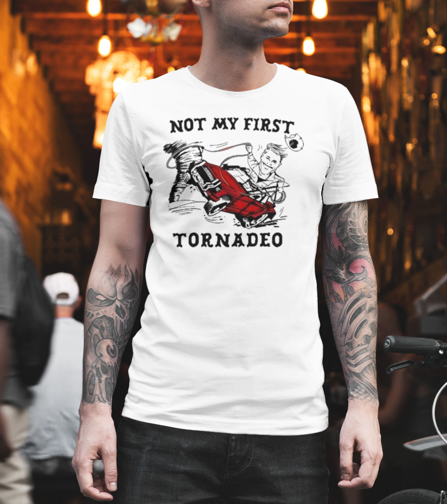 Not My First Tornadeo Red Truck Spinning Tornado Adventure T-Shirt