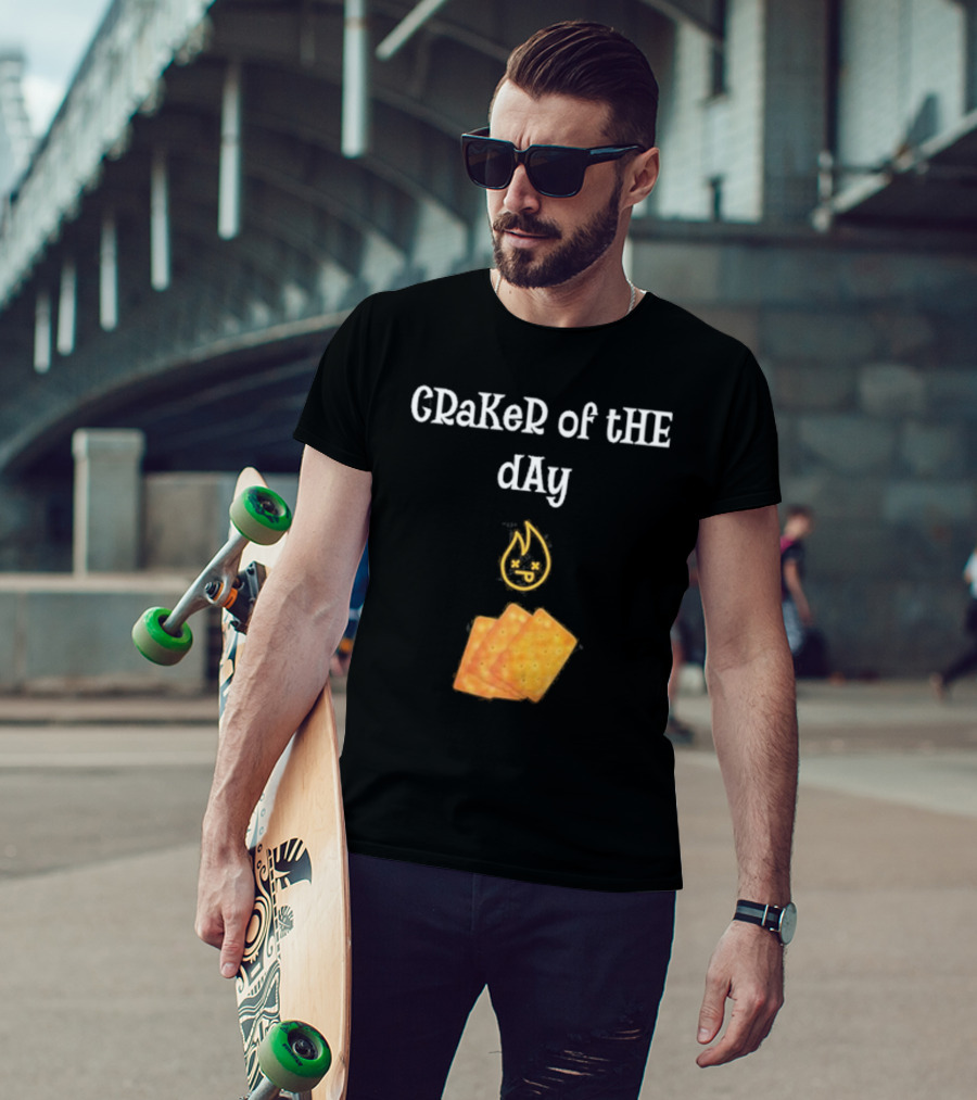 Craker Of The Day Funny Burning Faces With Crackers T-Shirt