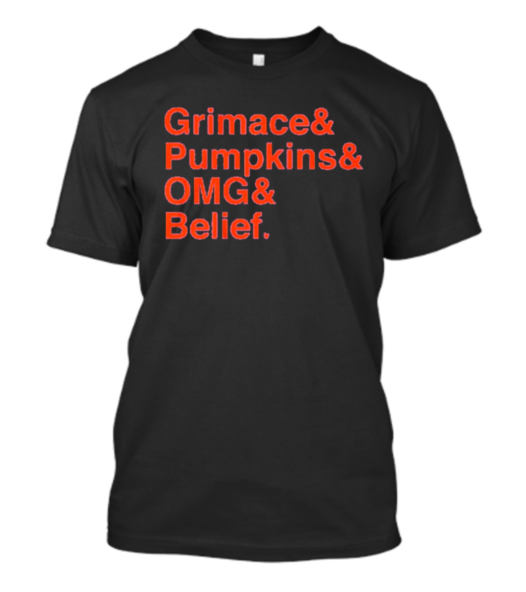 Grimace And Pumpkins And OMG And Belief T-Shirt
