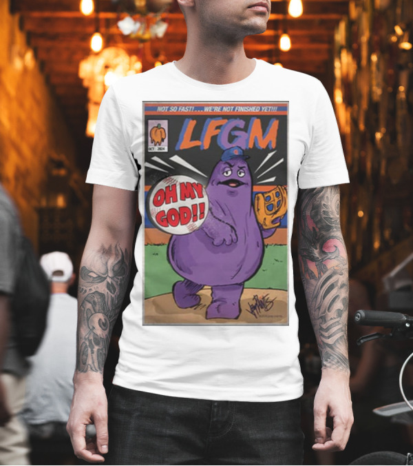LFGM Mets Grimace Oh My God Not So Fast We’re Not Finished Yet T-Shirt LFGM Mets Grimace Oh My God Not So Fast We’re Not Finished Yet T-Shirt