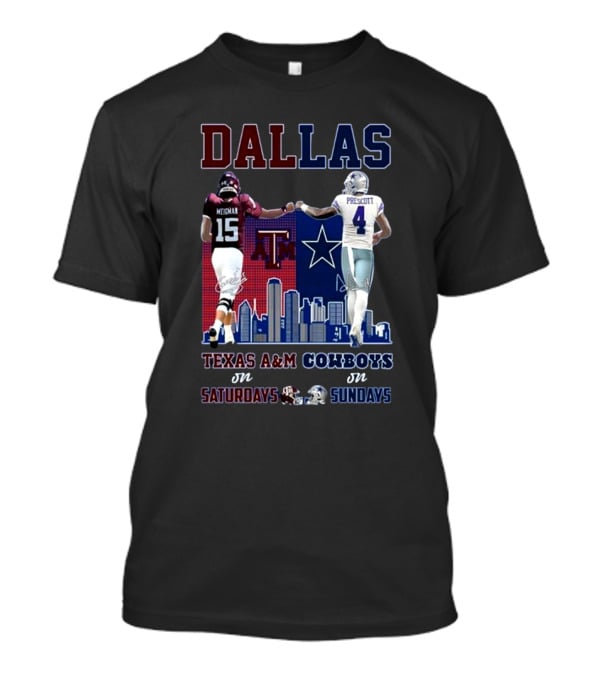 Dallas Conner Weigman Texas A&M Aggies On Saturdays Dak Prescott Cowboys On Sundays T-Shirt