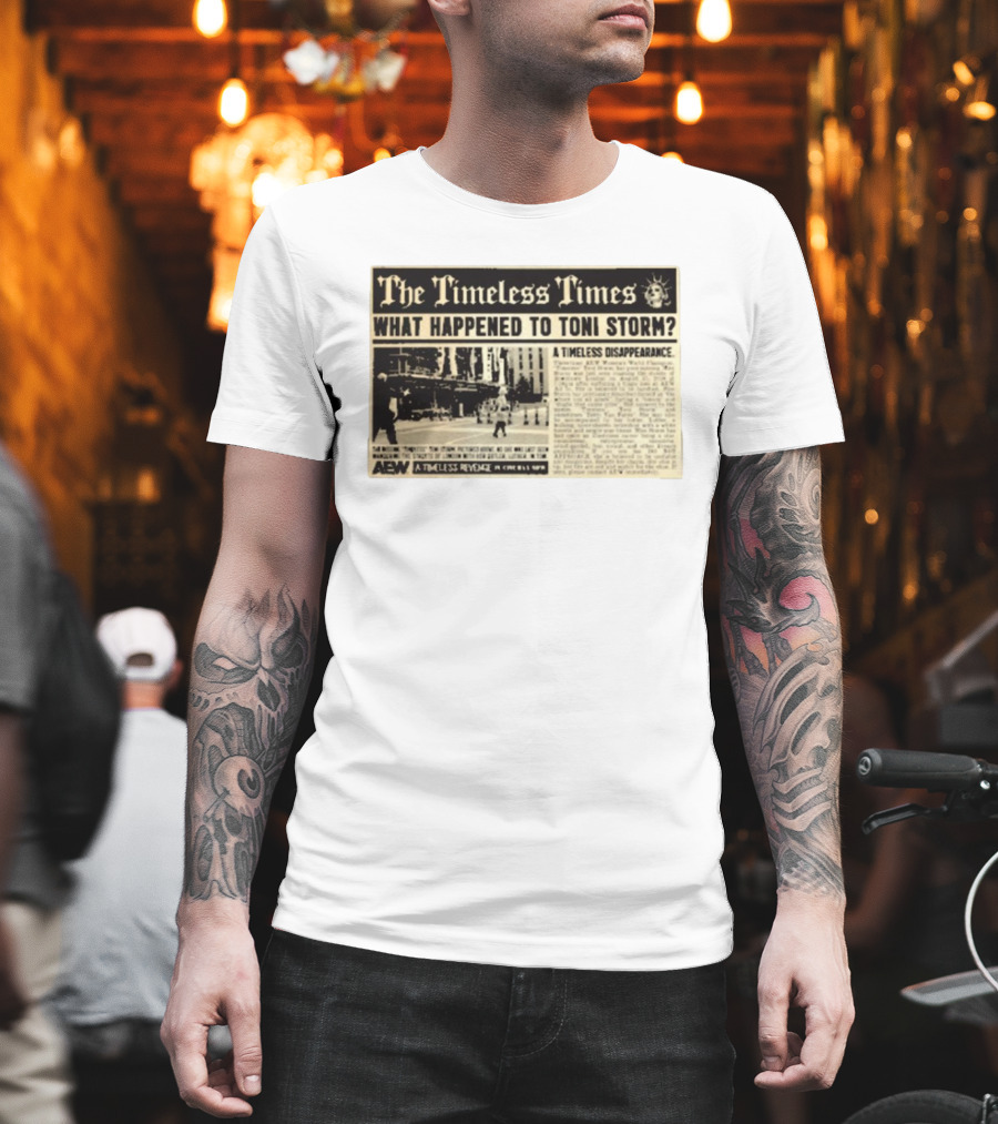 The Timeless Times What Happened to Toni Storm AEW A Timeless Disappearance T-Shirt