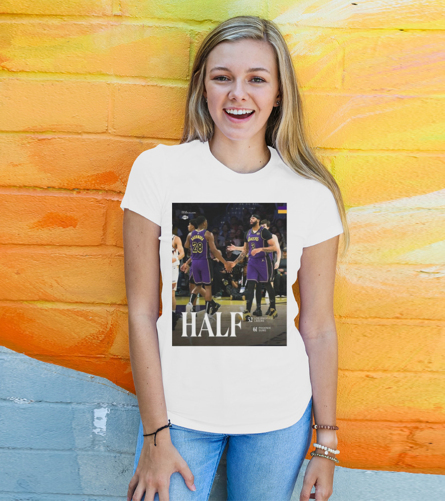 HALF 52 Los Angeles Lakers 61 Phoenix Suns T-Shirt