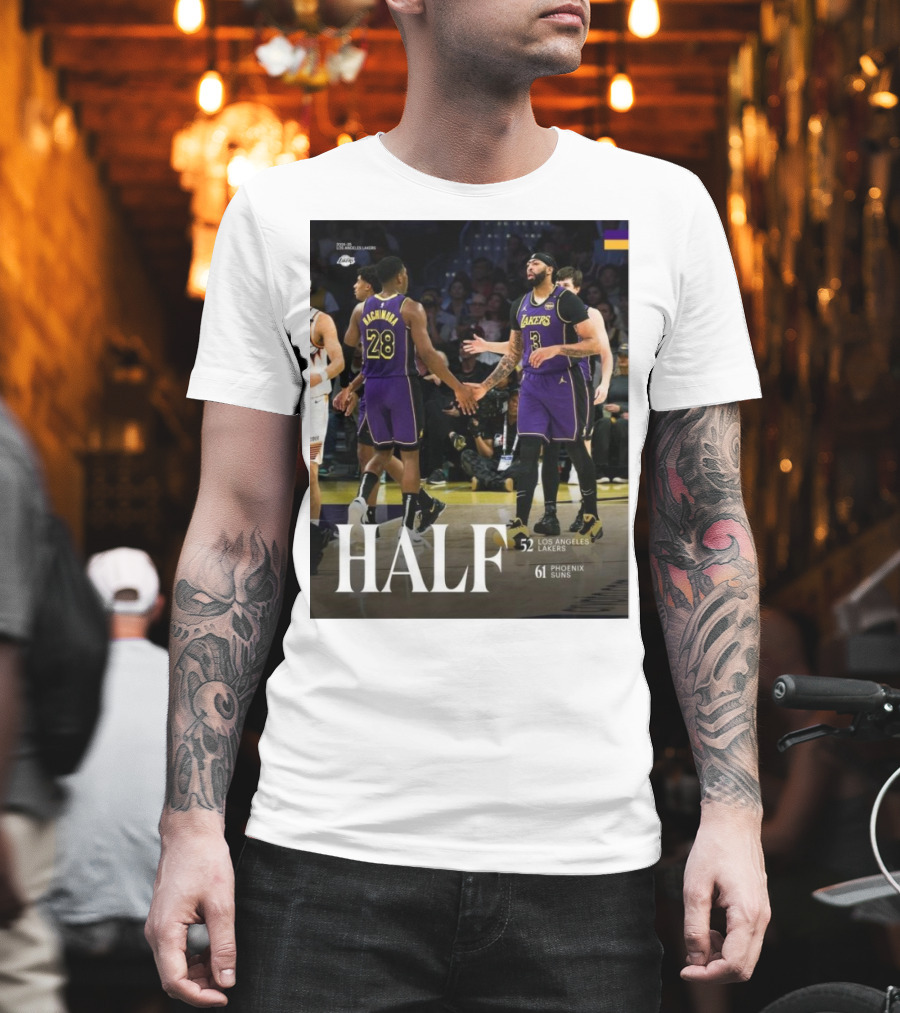 HALF 52 Los Angeles Lakers 61 Phoenix Suns T-Shirt