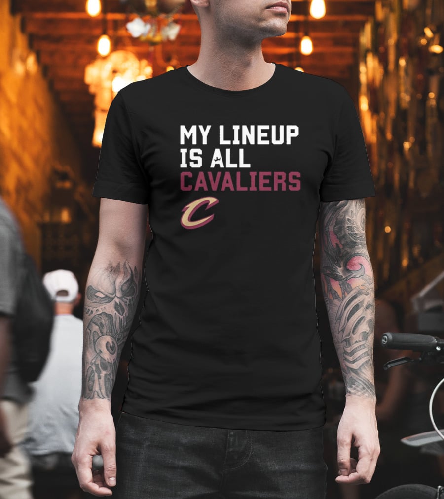 My Lineup Is All Cavaliers Cleveland Cavaliers NBA Sportiqe Comfy T-Shirt