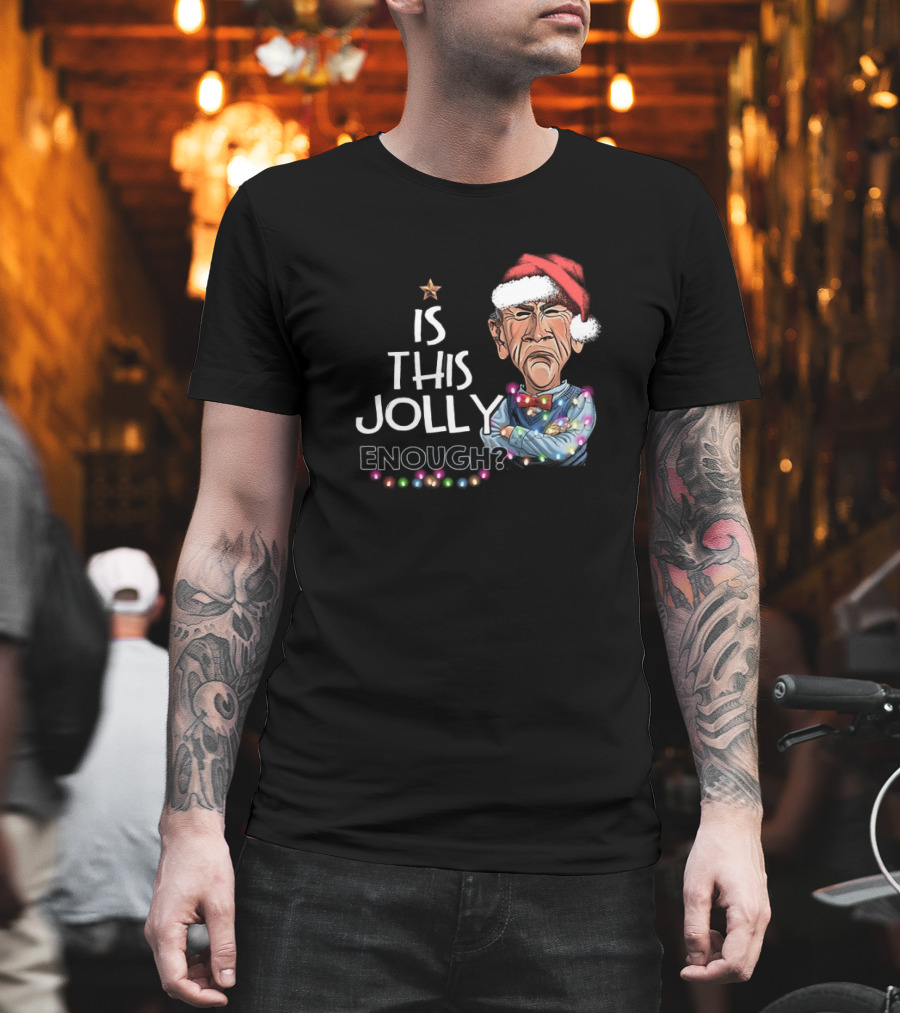 Santa Jeff Dunham Is This Jolly Enough Christmas Lights T-Shirt