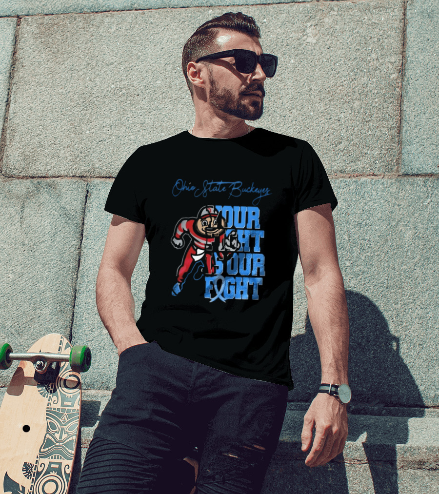 Ohio State Buckeyes Your Fight Is Our Fight T-Shirt