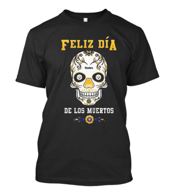Pittsburgh Steelers Feliz Dia De Los Muertos Skull T-Shirt