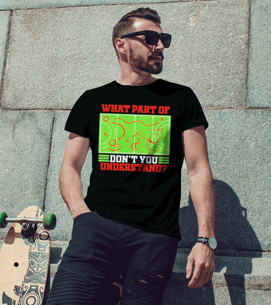 What Part Of Don't You Understand Sports Strategy Diagram T-Shirt