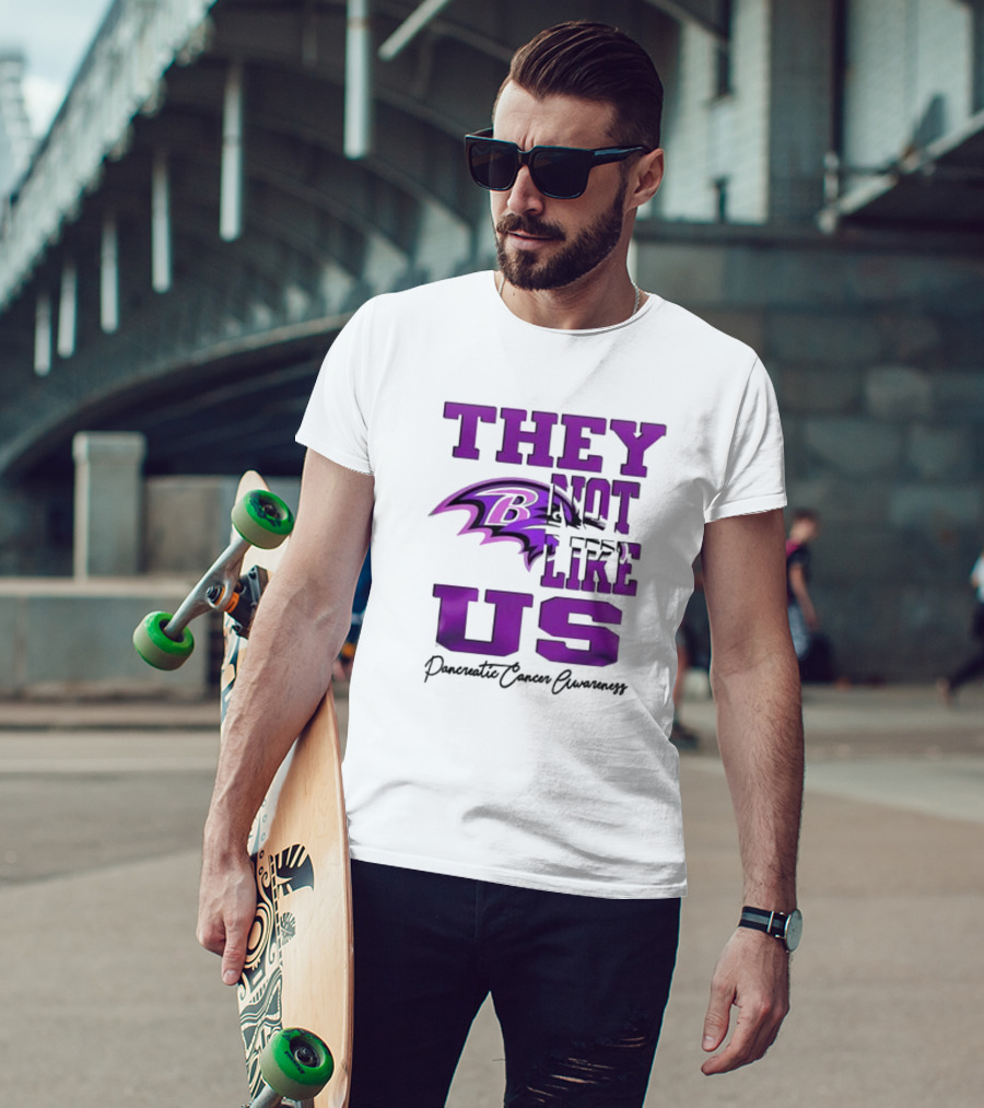 They Not Like Us Baltimore Ravens Pancreatic Cancer Awareness T-Shirt
