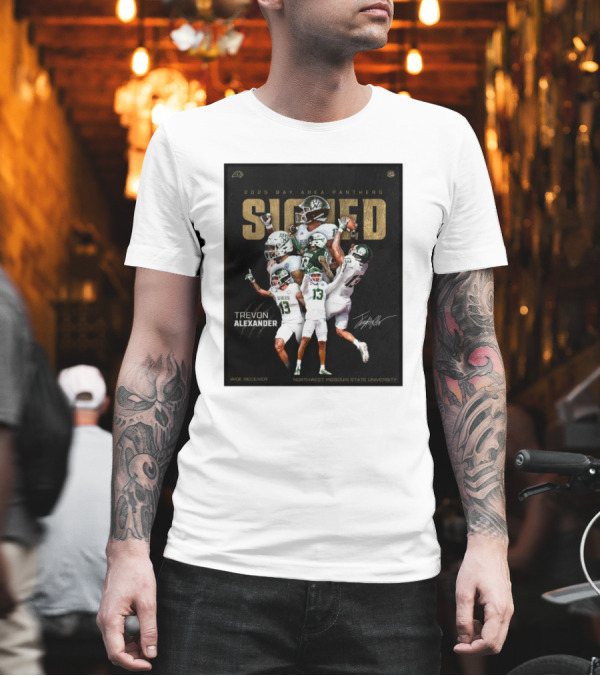 2025 Bay Area Panthers Signed Trevon Alexander Northwest Missouri State University Wide Receiver T-Shirt 2025 Bay Area Panthers Signed Trevon Alexander Northwest Missouri State University Wide Receiver T-Shirt