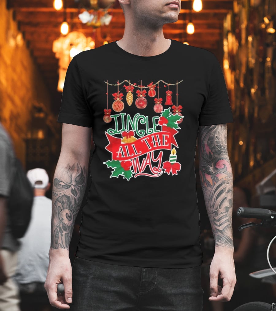 Jingle All The Way Christmas Decorations Candle Holly Ribbon Ornaments T-Shirt