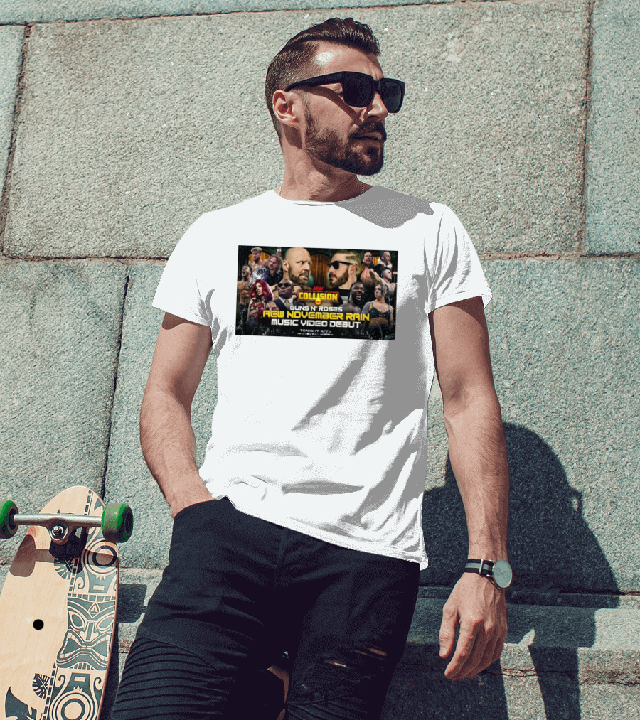 AEW Collision Guns N’ Roses New November Rain Music Video Debut Tonight 8/7c T-Shirt