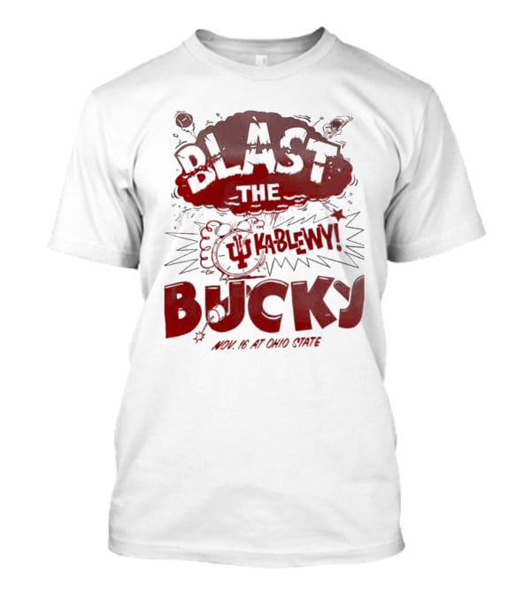 Indiana Hoosiers Blast The Bucky Kableny Nov 16 At Ohio State T-Shirt