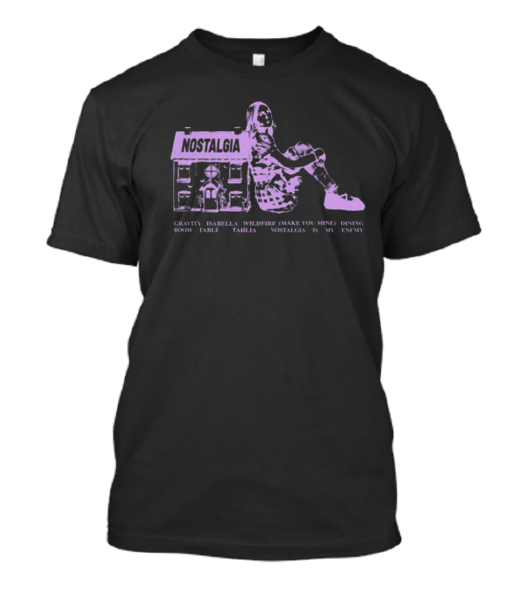 Nostalgia Gravity Isabella Wildfire Make You Mine Dining Room Table Nostalgia Is My Enemy T-Shirt