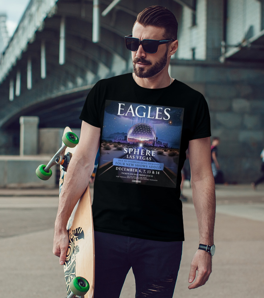 Eagles Sphere Las Vegas December 6 7 13 14 Music Event Four New Shows Added T-Shirt