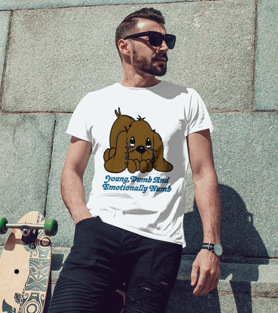 Young Dumb And Emotionally Numb Sad Cartoon Puppy Crying T-Shirt