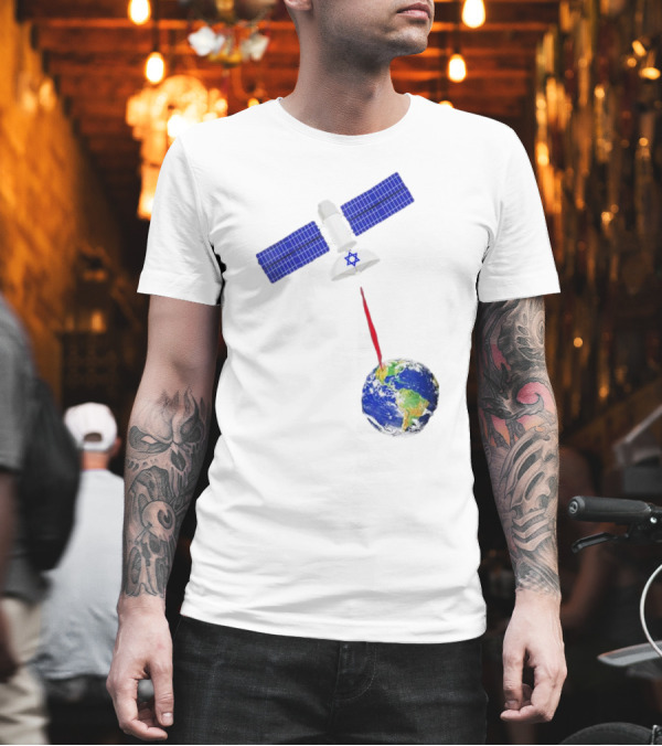Jewish Space Laser Satellite Targeting Earth with Star of David T-Shirt Jewish Space Laser Satellite Targeting Earth with Star of David T-Shirt