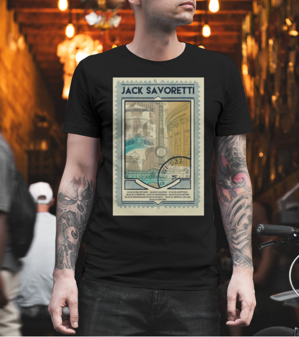 Jack Savoretti Tour 2025 Isle Of Man Halifax Sheffield Bournemouth Oxford T-Shirt Jack Savoretti Tour 2025 Isle Of Man Halifax Sheffield Bournemouth Oxford T-Shirt