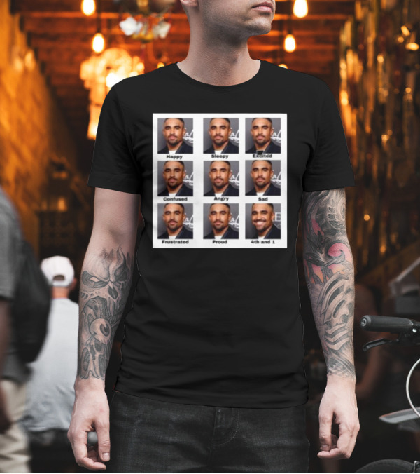 Jalen Hurts Emotional Faces: Happy, Sleepy, Excited, Confused, Angry, Sad, Frustrated, Proud, 4th And 1 T-Shirt
