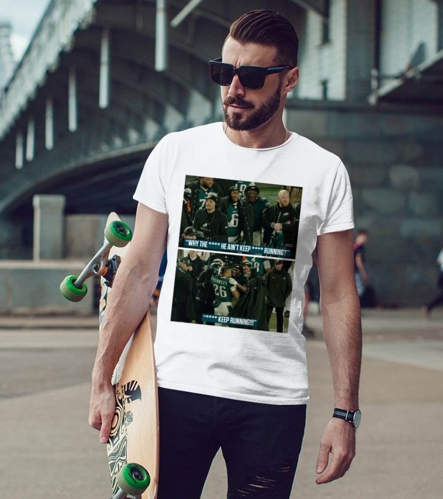 Saquon Barkley Why He Ain’t Keep Running Keep Running Philadelphia Eagles T-Shirt