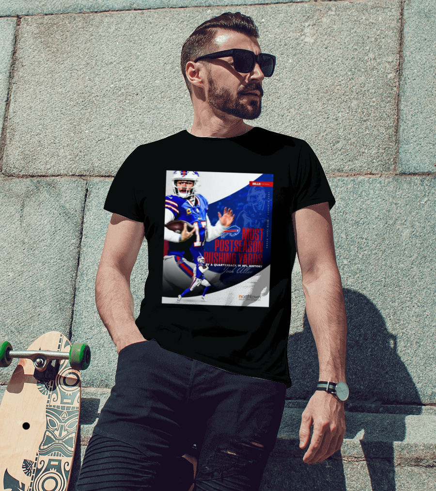 Buffalo Bills Josh Allen Most Postseason Rushing Yards By A Quarterback In NFL History 2025 Playoffs Wild Card Round Northtown Automotive Companies T-Shirt