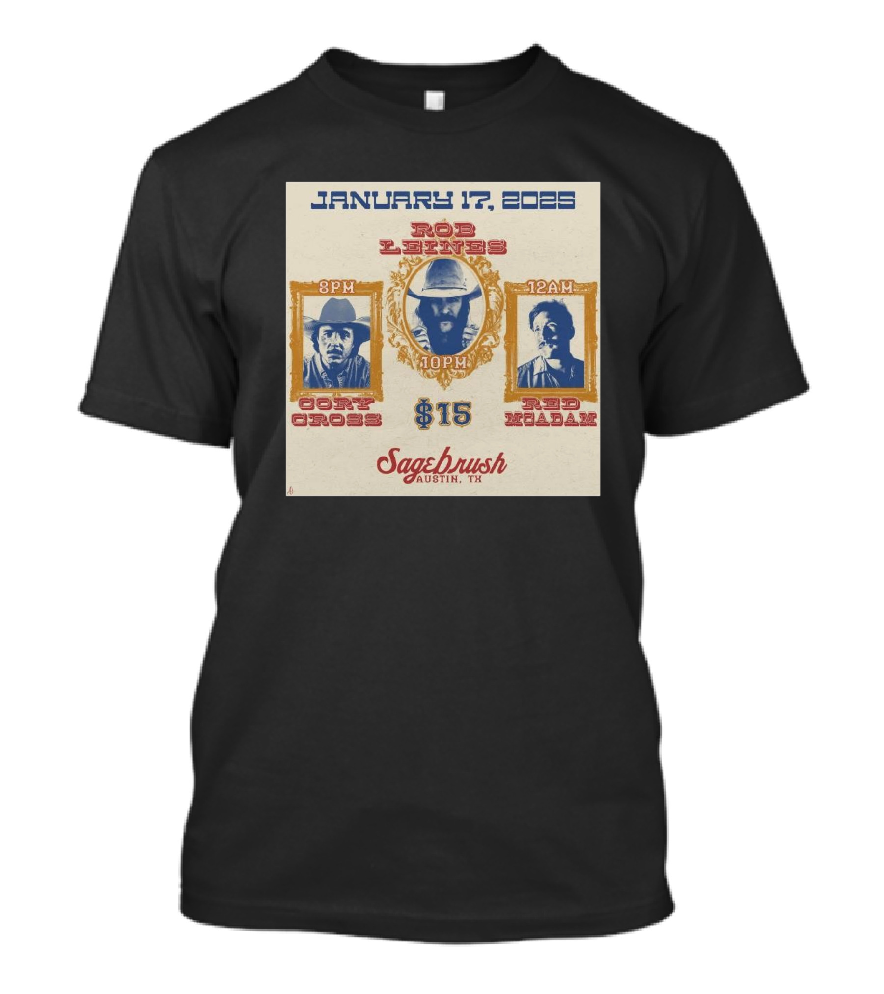 January 17, 2025 Ros Reines Cory Cross Red McAdam Sagebrush Austin TX 8PM 10PM 12AM $15 T-Shirt