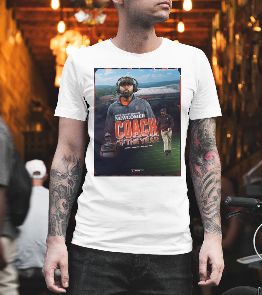 Syracuse Orange Paul Bear Bryant Newcomer Coach Of The Year Accountable Relentless Touch T-Shirt