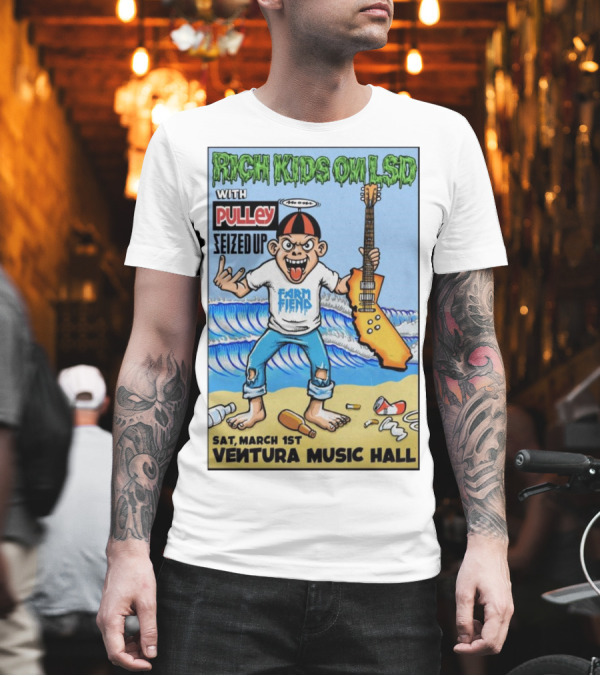 Rich Kids On LSD Pulley Seized Up Farm Fiend Ventura Music Hall March 1 2025 T-Shirt Rich Kids On LSD Pulley Seized Up Farm Fiend Ventura Music Hall March 1 2025 T-Shirt