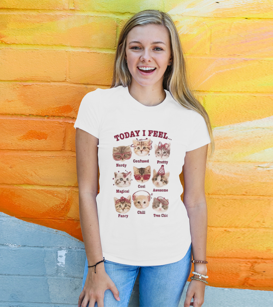 Today I Feel Nerdy Confused Pretty Magical Cool Awesome Fancy Chill Too Cute Cats T-Shirt