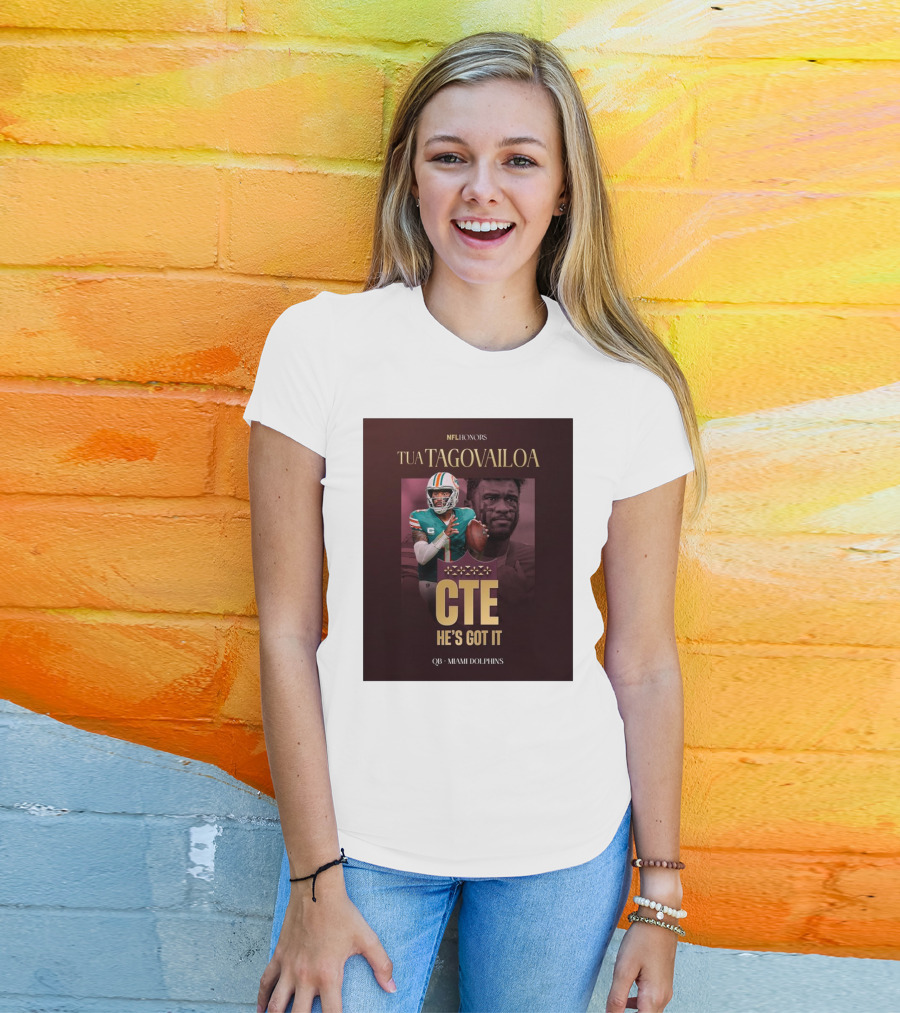 Tua Tagovailoa NFL Honors CTE He's Got It Miami Dolphins QB T-Shirt