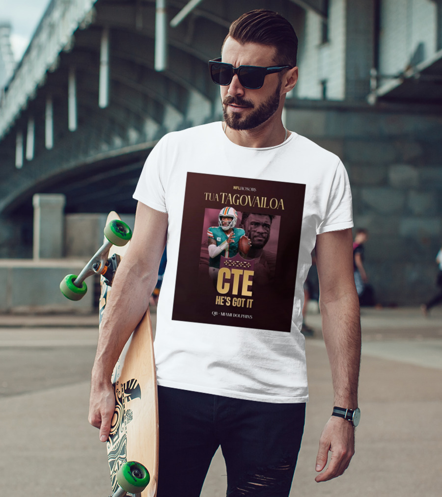 Tua Tagovailoa NFL Honors CTE He's Got It Miami Dolphins QB T-Shirt