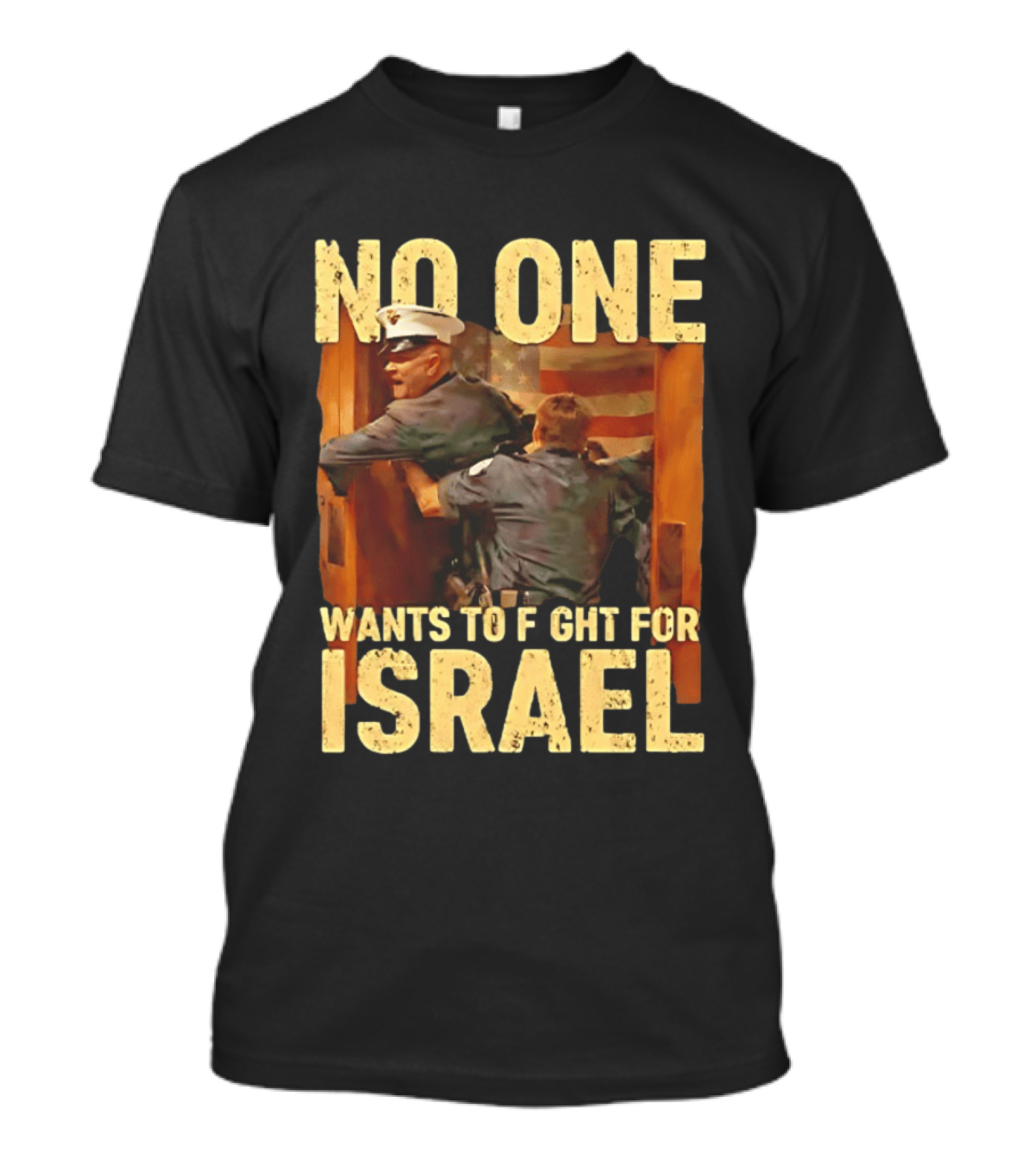 American No One Wants To Fight For Israel Vintage Flag Police T-Shirt