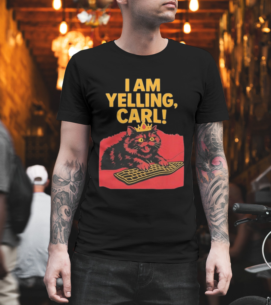 I Am Yelling Carl Cat Meme with Keyboard and Crown T-Shirt