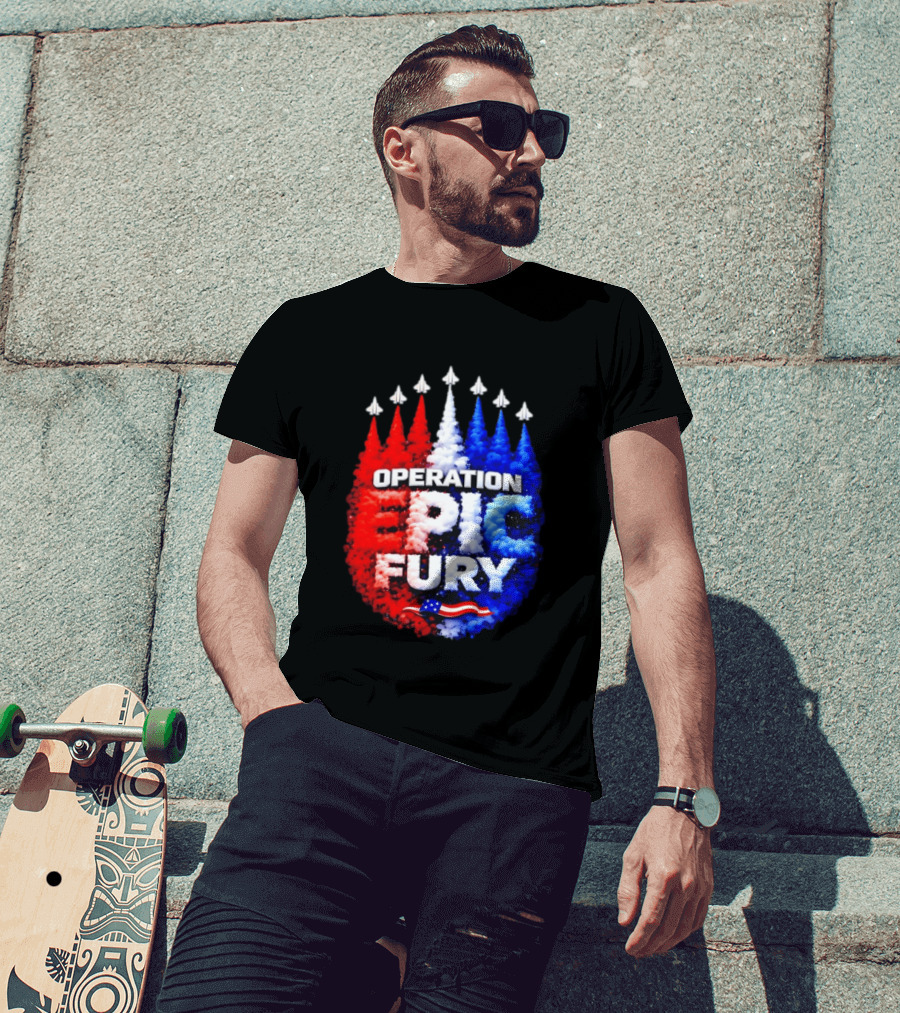 Operation Epic Fury US Flag Smoke Aircraft Formation Patriotic T-Shirt
