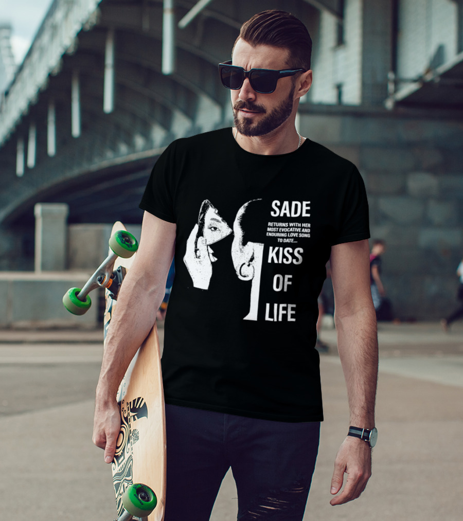 SADE Returns Most Evocative Enduring Love Song Kiss Of Life T-Shirt