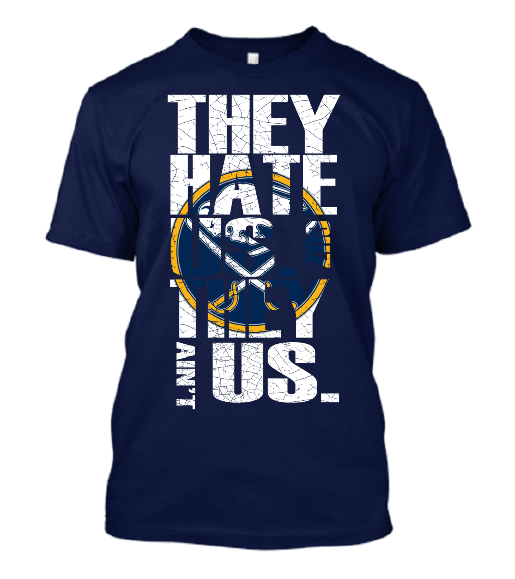 They Hate Us Buffalo Sabres T-Shirt