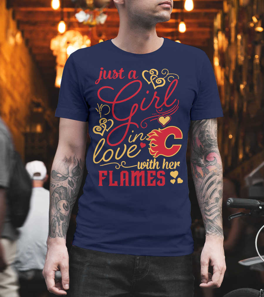 Just A Girl In Love With Her Flames T-Shirt