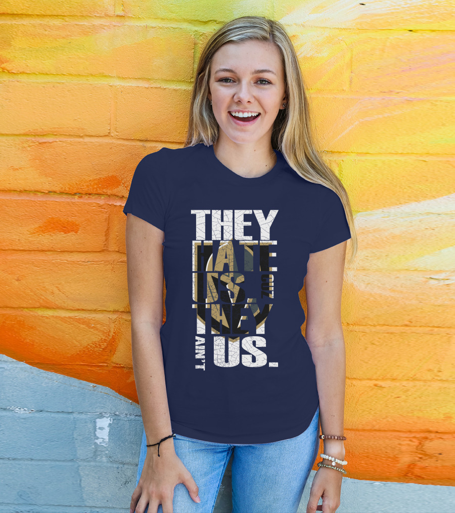 They Hate Us Cuz They Ain't Us Vegas Golden Knights T-Shirt