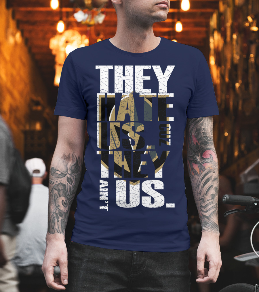 They Hate Us Cuz They Ain't Us Vegas Golden Knights T-Shirt